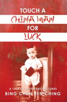 Touch a Chinaman for Luck : A Tale of Different Cultures