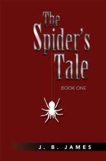 The Spider's Tale : The Story of the First Life of N'Keedoo