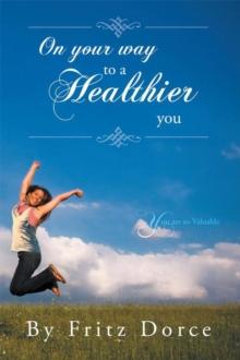 On Your Way to a Healthier You : You Are so Valuable