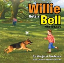 Willie Gets a Bell : Willie Is Hungry