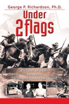 Under 2 Flags : Pictures of a Life Between Heidelberg and Hollywood