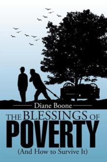 The Blessings of Poverty : (And How to Survive It)