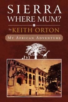 Sierra Where Mum? : My African Adventure