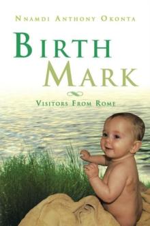 Birth Mark : Visitors from Rome