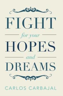 Fight for Your Hopes and Dreams