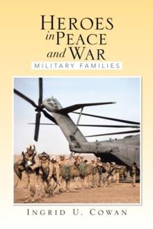 Heroes in Peace and War : Military Families