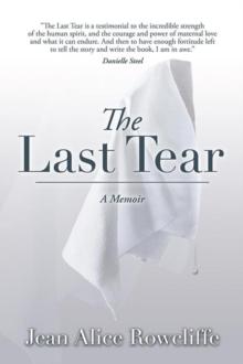 The Last Tear : A Memoir