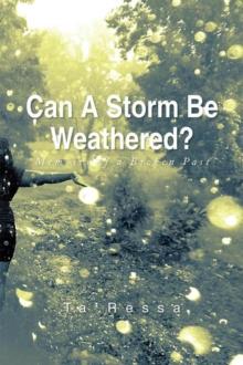 Can a Storm Be Weathered? : Memoirs of a Broken Past