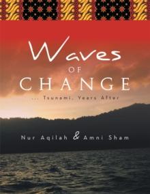 Waves of Change : . . .Tsunami, Years After