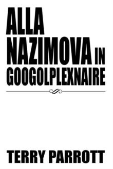 Alla Nazimova in Googolplexnaire