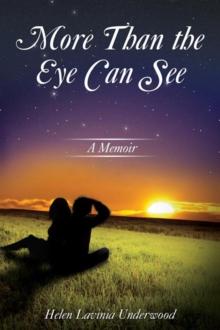 More Than the Eye Can See : A Memoir