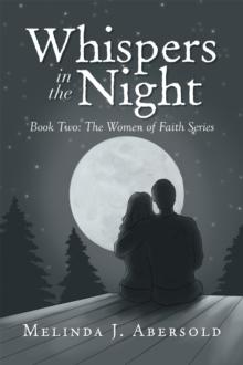 Whispers in the Night : Book Two: the Women of Faith Series