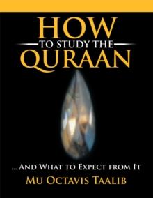 How to Study the Quraan : ... and What to Expect from It