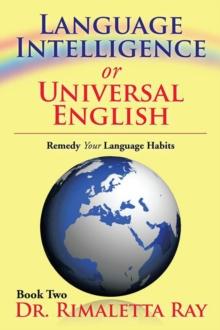 Language Intelligence or Universal English : Remedy Your Language Habits Book 2