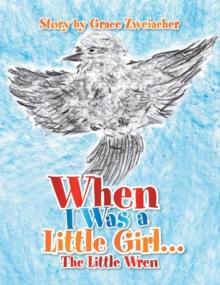 When I Was a Little Girl... : The Little Wren