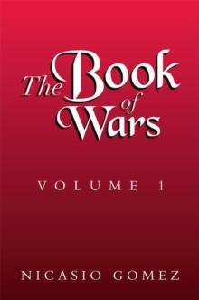 The Book of Wars Volume 1 : Volume 1