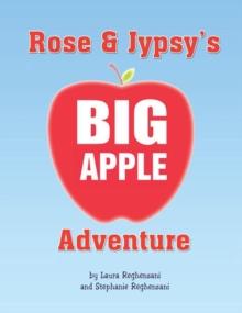 Rose and Jypsy's Big Apple Adventure