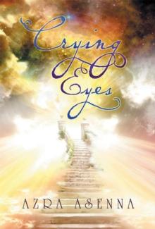 Crying Eyes : ...Have Seen the Facts and the Future