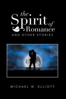 The Spirit of Romance : And Other Stories