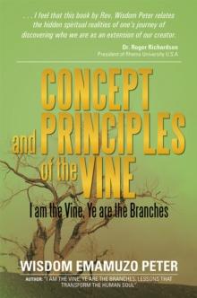 Concept and Principles of the Vine : I Am the Vine, Ye Are the Branches