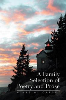 A Family Selection of Poetry and Prose