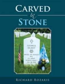 Carved in Stone : The Story of George Dilboy