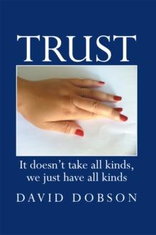 Trust : It Doesn'T Take All Kinds, We Just Have All Kinds