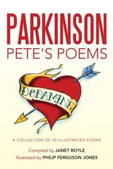 Parkinson Pete's Poems : A Collection of 20 Illustrated Poems