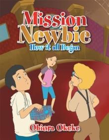 Mission Newbie : How It All Began