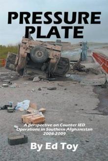 Pressure Plate : A Perspective on Counter Ied Operations in Southern Afghanistan 2008-2009