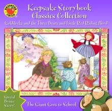 Keepsake Storybook Classics Collection Storybook : Goldilocks and the Three Bears and Little Red Riding Hood