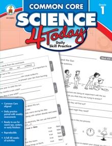 Common Core Science 4 Today, Grade 1 : Daily Skill Practice