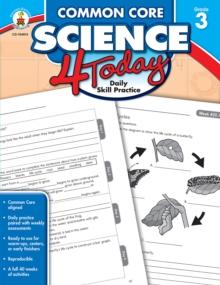 Common Core Science 4 Today, Grade 3 : Daily Skill Practice