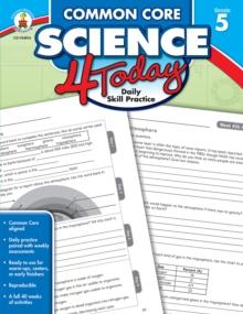 Common Core Science 4 Today, Grade 5 : Daily Skill Practice