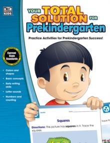 Your Total Solution for Prekindergarten Workbook