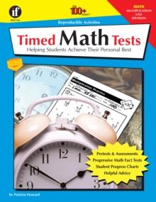 Timed Math Tests, Multiplication and Division, Grades 2 - 5 : Helping Students Achieve Their Personal Best