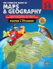 The Complete Book of Maps and Geography, Grades 3 - 6