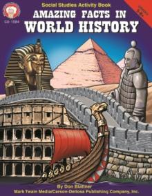 Amazing Facts in World History, Grades 5 - 8