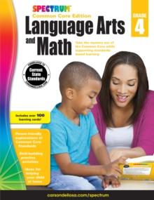 Spectrum Language Arts and Math, Grade 4 : Common Core Edition