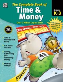 The Complete Book of Time & Money, Grades K - 3