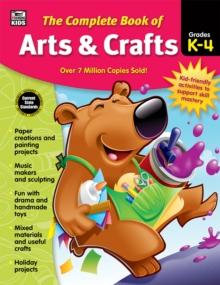 The Complete Book of Arts & Crafts, Grades K - 4