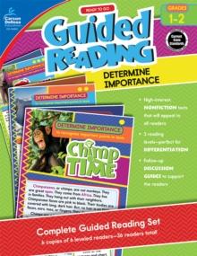 Ready to Go Guided Reading: Determine Importance, Grades 1 - 2