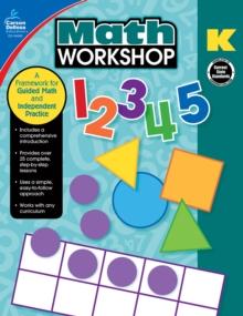 Math Workshop, Grade K : A Framework for Guided Math and Independent Practice