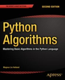 Python Algorithms : Mastering Basic Algorithms in the Python Language