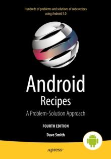 Android Recipes : A Problem-Solution Approach for Android 5.0