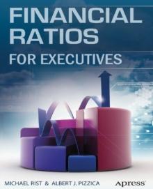 Financial Ratios for Executives : How to Assess Company Strength, Fix Problems, and Make Better Decisions