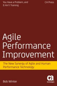 Agile Performance Improvement : The New Synergy of Agile and Human Performance Technology