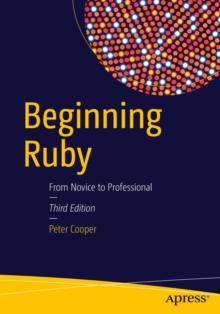 Beginning Ruby : From Novice to Professional