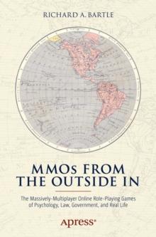 MMOs from the Outside In : The Massively-Multiplayer Online Role-Playing Games of Psychology, Law, Government, and Real Life