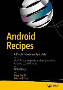 Android Recipes : A Problem-Solution Approach